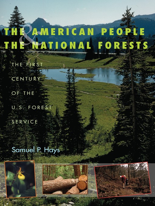 Title details for The American People and the National Forests by Samuel P. Hays - Available